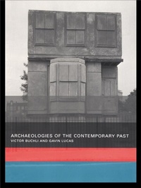 Enlarge image Cover: Archaeologies of the Contemporary Past - Routledge