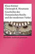 Cover: Geschichte des Osmanischen Reichs und der modernen T&uuml;rkei - Reclam