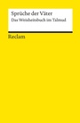Cover: Sprüche der Väter. Das Weisheitsbuch im Talmud - Reclam