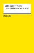 Cover: Spr&uuml;che der V&auml;ter. Das Weisheitsbuch im Talmud - Reclam