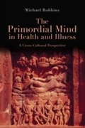 Cover: The Primordial Mind in Health and Illness - Routledge