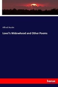 Cover: Love's Widowhood and Other Poems - Hansebooks