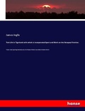 Cover: Tent Life in Tigerland with which is incorporated Sport and Work on the Newpaul Frontier; - Hansebooks