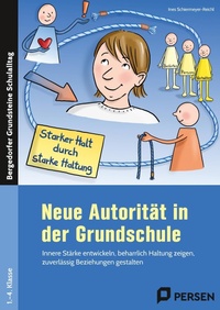 Abbildung von: Neue Autorität in der Grundschule - Persen Verlag in der AAP Lehrerwelt GmbH