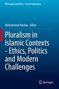 Cover: Pluralism in Islamic Contexts - Ethics, Politics and Modern Challenges - Springer