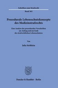 Abbildung von: Prozedurale Lebensschutzkonzepte des Medizinstrafrechts. - Duncker & Humblot