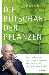 Abbildung von: Die Botschaft der Pflanzen - Rowohlt
