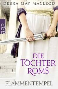 Abbildung von: Die Töchter Roms: Flammentempel - Rowohlt Taschenbuch