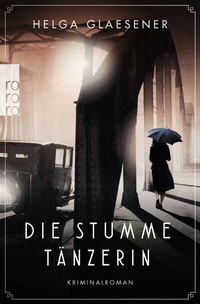 Abbildung von: Die stumme Tänzerin - Rowohlt Taschenbuch