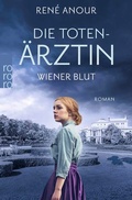Cover: Die Toten&auml;rztin: Wiener Blut - Rowohlt Taschenbuch