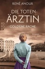 Cover: Die Totenärztin: Goldene Rache - Rowohlt Taschenbuch