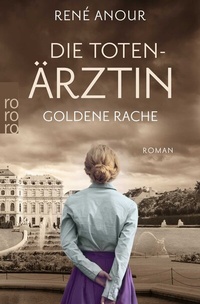 Abbildung von: Die Totenärztin: Goldene Rache - Rowohlt Taschenbuch