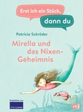 Cover: Erst ich ein St&uuml;ck, dann du - Mirella und das Nixen-Geheimnis - cbj