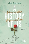 Cover: A History of Us - Vom ersten Moment an - Rowohlt