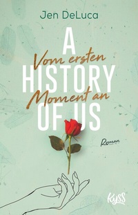 Abbildung von: A History of Us - Vom ersten Moment an - Rowohlt