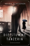 Cover: Die stumme T&auml;nzerin - Rowohlt