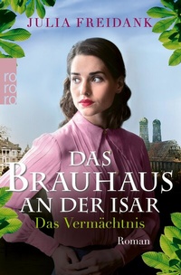Abbildung von: Das Brauhaus an der Isar: Das Vermächtnis - Rowohlt