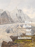 Cover: Eine Reise auf den Glockner - Verlag Anton Pustet Salzburg