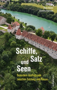 Abbildung von: Schiffe, Salz und Seen - Verlag Anton Pustet Salzburg