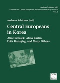 Cover: Koreans and Central Europeans: Informal Contacts up to 1950, ed. by Andreas Schirmer / Central Europeans in Korea - Praesens Verlag
