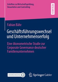 Abbildung von: Geschäftsführungswechsel und Unternehmenserfolg - Springer Gabler