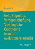 Cover: Geld, Kognition, Vergesellschaftung. Soziologische Geldtheorie in kultur-evolution&auml;rer Absicht - Springer VS