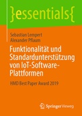 Cover: Funktionalit&auml;t und Standardunterst&uuml;tzung von IoT-Software-Plattformen - Springer Vieweg