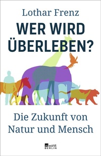 Abbildung von: Wer wird überleben? - Rowohlt Berlin