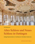 Cover: Altes Schloss und Neues Schloss in Oettingen - Michael Imhof Verlag