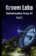 Cover: Geheimakte Area 51 / Groom Lake - epubli