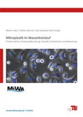 Cover: Mikroplastik im Wasserkreislauf - Universit&auml;tsverlag der TU Berlin