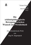 Cover: Die erlebnisp&auml;dagogische Bewegung zwischen Wunsch und Wirklichkeit - Schneider bei wbv