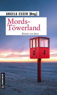 Abbildung von: Mords-Töwerland - Gmeiner-Verlag