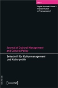 Cover: Journal of Cultural Management and Cultural Policy/Zeitschrift f&uuml;r Kulturmanagement und Kulturpolitik - transcript