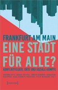 Cover: Frankfurt am Main - eine Stadt f&uuml;r alle? - transcript
