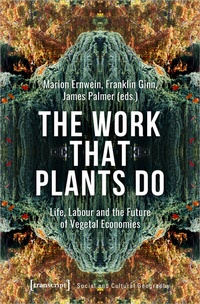 Enlarge image Cover: The Work That Plants Do - transcript