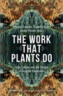 Cover: The Work That Plants Do - transcript