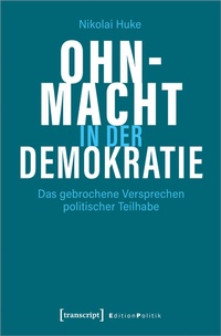 Abbildung von: Ohnmacht in der Demokratie - transcript