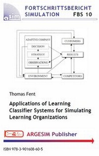 Enlarge image Cover: Applications of Learning Classifier Systems for Simulating Learning Organizations - ARGESIM