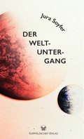 Cover: Der Weltuntergang - Kurpf&auml;lzischer Verlag