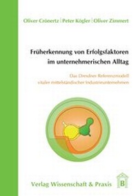 Abbildung von: Früherkennung von Erfolgsfaktoren im unternehmerischen Alltag. - Verlag Wissenschaft & Praxis