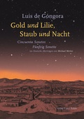 Cover: Luis de G&oacute;ngora - Gold und Lilie, Staub und Nacht - Verlag Franz Sch&ouml;n