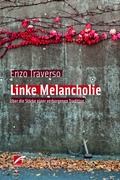 Cover: Linke Melancholie - Unrast Verlag