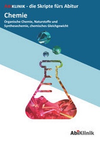 Abbildung von: "Abiklinik Lernskript Abiturvorbereitung Chemie: Effektiv lernen für das Chemie Abitur Hessen | Abi schaffen ohne Nachhilfeunterricht | Alle Chemie Themen mit Abituraufgaben, Lösungen & Lerntipps " - Abiklinik GmbH