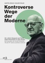 Cover: Kontroverse Wege der Moderne - edition text + kritik