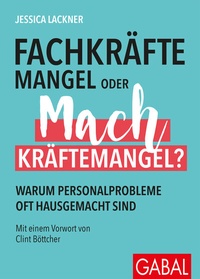 Abbildung von: Fachkräftemangel oder Machkräftemangel? - GABAL