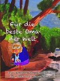 Cover: F&uuml;r die beste Oma der Welt - BEST-Off-Verlag