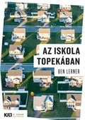 Cover: Az iskola Topek&aacute;ban - 21. Sz&aacute;zad Kiad&oacute;