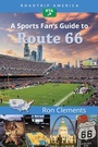 Cover: RoadTrip America A Sports Fan's Guide to Route 66 - Imbrifex Books