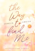 Cover: The way to find me: Sophie & Marc - Sternensand Verlag